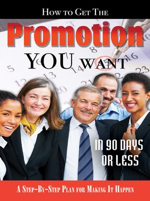 cover image of How to Get the Promotion You Want in 90 Days or Less